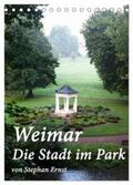 Ernst |  Weimar - Die Stadt im Park (Tischkalender 2024 DIN A5 hoch), CALVENDO Monatskalender | Sonstiges |  Sack Fachmedien