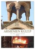 Vier |  Armenien KULT.P - Kultur - Klöster - Landschaften - Seidenstraße (Wandkalender 2024 DIN A3 hoch), CALVENDO Monatskalender | Sonstiges |  Sack Fachmedien