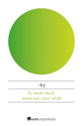 -ky |  Es reicht doch, wenn nur einer stirbt | Buch |  Sack Fachmedien