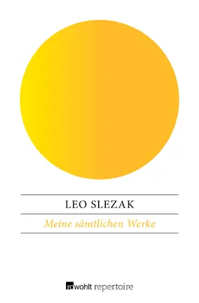 Slezak |  Meine sämtlichen Werke | Buch |  Sack Fachmedien