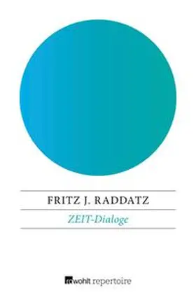 Raddatz |  ZEIT-Dialoge | eBook | Sack Fachmedien