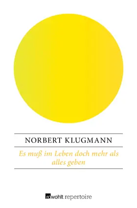 Klugmann |  Es muß im Leben doch mehr als alles geben | Buch |  Sack Fachmedien