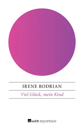Rodrian |  Viel Glück, mein Kind | Buch |  Sack Fachmedien
