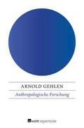 Gehlen |  Anthropologische Forschung | eBook | Sack Fachmedien