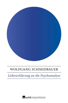 Schmidbauer | Liebeserklärung an die Psychoanalyse | Buch | 978-3-688-10511-3 | www.sack.de