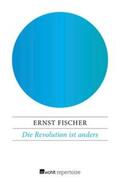 Fischer |  Die Revolution ist anders | eBook | Sack Fachmedien