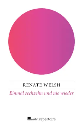 Welsh |  Einmal sechzehn und nie wieder | Buch |  Sack Fachmedien