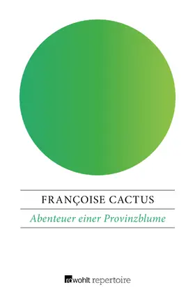 Cactus |  Abenteuer einer Provinzblume | Buch |  Sack Fachmedien