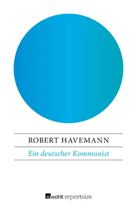 Wilke / Havemann |  Ein deutscher Kommunist | Buch |  Sack Fachmedien