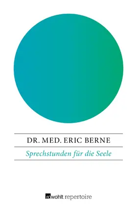 Berne |  Sprechstunden für die Seele | Buch |  Sack Fachmedien