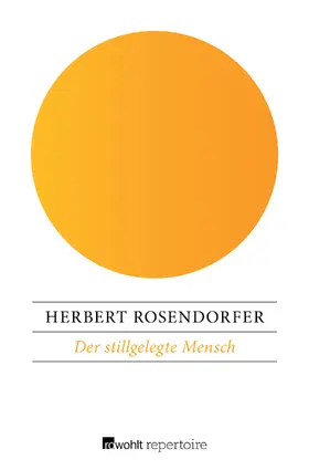 Rosendorfer |  Der stillgelegte Mensch | Buch |  Sack Fachmedien