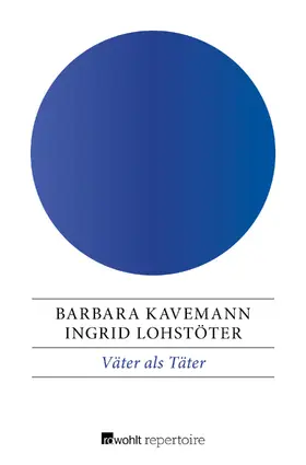 Lohstöter / Kavemann |  Väter als Täter | Buch |  Sack Fachmedien