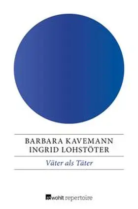 Lohstöter / Kavemann |  Väter als Täter | eBook | Sack Fachmedien