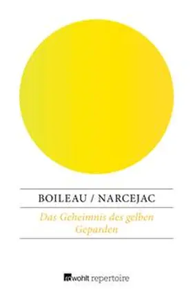 Boileau / Narcejac |  Das Geheimnis des gelben Geparden | eBook | Sack Fachmedien
