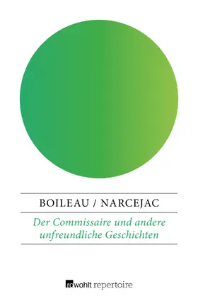 Narcejac / Boileau |  Der Commissaire und andere unfreundliche Geschichten | Buch |  Sack Fachmedien