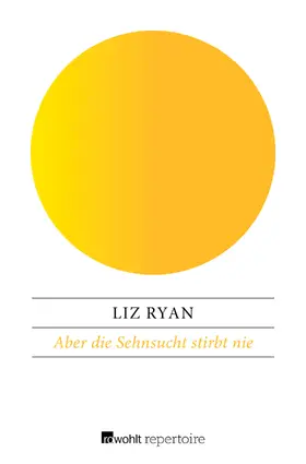 Ryan | Aber die Sehnsucht stirbt nie | Buch | 978-3-688-11442-9 | www.sack.de