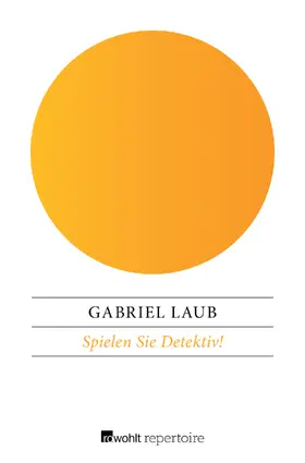 Laub |  Spielen Sie Detektiv! | Buch |  Sack Fachmedien