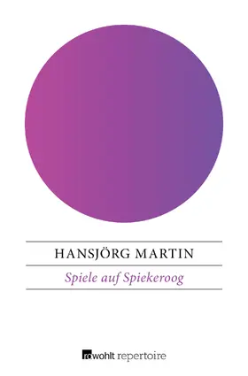 Martin |  Spiele auf Spiekeroog | Buch |  Sack Fachmedien