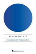 Mayntz / Grassi |  Soziologie der Organisation | eBook | Sack Fachmedien