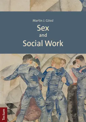 Gössl |  Sex and Social Work | eBook | Sack Fachmedien