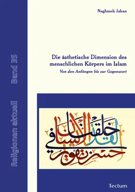 Jahan |  Die ästhetische Dimension des menschlichen Körpers im Islam | Buch |  Sack Fachmedien