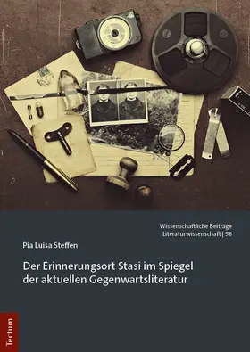 Steffen |  Der Erinnerungsort Stasi im Spiegel der aktuellen Gegenwartsliteratur | eBook | Sack Fachmedien