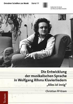 Kram |  Die Entwicklung der musikalischen Sprache in Wolfgang Rihms Klavierliedern | Buch |  Sack Fachmedien