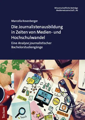 Rosenberger | Die Journalistenausbildung in Zeiten von Medien- und Hochschulwandel | E-Book | sack.de