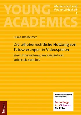 Thalheimer | Die urheberrechtliche Nutzung von Tätowierungen in Videospielen | E-Book | www.sack.de