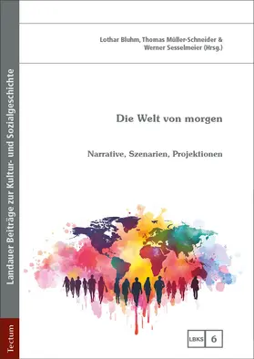 Bluhm / Müller-Schneider / Sesselmeier |  Die Welt von morgen | Buch |  Sack Fachmedien