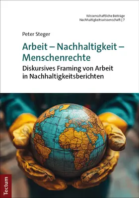 Steger |  Arbeit - Nachhaltigkeit - Menschenrechte | Buch |  Sack Fachmedien