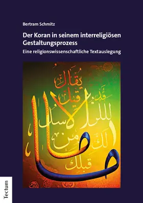 Schmitz |  Der Koran in seinem interreligiösen Gestaltungsprozess | Buch |  Sack Fachmedien