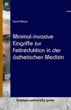 Meyer |  Minimal-invasive Eingriffe zur Fettreduktion in der ästhetischen Medizin | Buch |  Sack Fachmedien