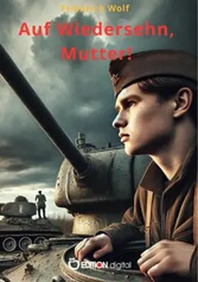 Wolf | Auf Wiedersehn, Mutter! | E-Book | www.sack.de