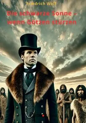 Wolf |  Die schwarze Sonne - wenn Götzen stürzen | eBook | Sack Fachmedien