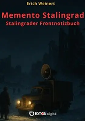 Weinert |  Memento Stalingrad. Stalingrader Frontnotizbuch | eBook | Sack Fachmedien