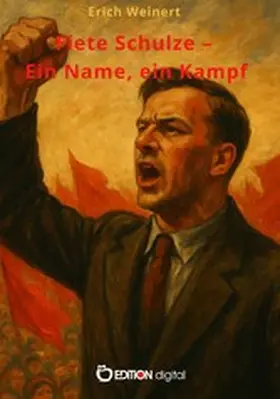 Weinert |  Fiete Schulze - Ein Name, ein Kampf | eBook | Sack Fachmedien
