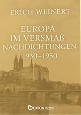 Weinert |  Europa im Versmaß - Nachdichtungen 1930-1950 | eBook | Sack Fachmedien