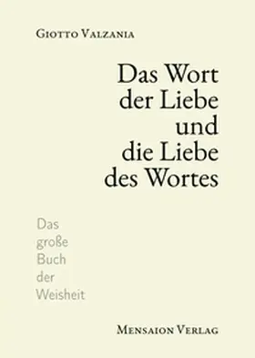 Valzania |  Das Wort der Liebe und die Liebe des Wortes | Buch |  Sack Fachmedien