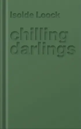 Loock |  chilling darlings | Buch |  Sack Fachmedien