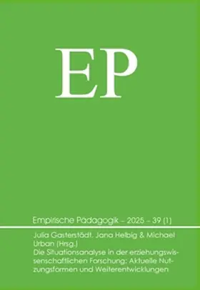 Gasterstädt / Helbig / Urban |  Die Situationsanalyse in der erziehungswissenschaftlichen Forschung: Aktuelle Nutzungsformen und Weiterentwicklungen | Buch |  Sack Fachmedien