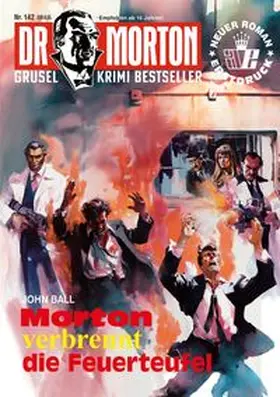 Ball / Romantruhe |  Dr. Morton Nr. 142: Morton verbrennt die Feuerteufel | Buch |  Sack Fachmedien
