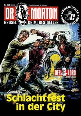 Ball / Romantruhe |  Dr. Morton Nr. 145: Schlachtfest in der City | Buch |  Sack Fachmedien