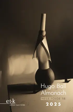 Hugo Ball Almanach. Neue Folge 16 2025 | Buch | 978-3-68930-032-6 | www.sack.de