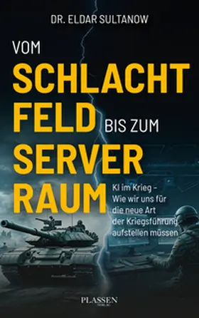 Sultanow |  Vom Schlachtfeld bis zum Serverraum | Buch |  Sack Fachmedien