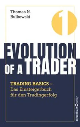 Bulkowski |  Evolution of a Trader - Trading Basics | Buch |  Sack Fachmedien