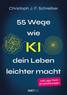 Schreiber |  55 Wege, wie KI dein Leben leichter macht | eBook | Sack Fachmedien