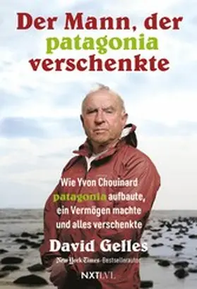 Gelles |  Der Mann, der Patagonia verschenkte | eBook | Sack Fachmedien