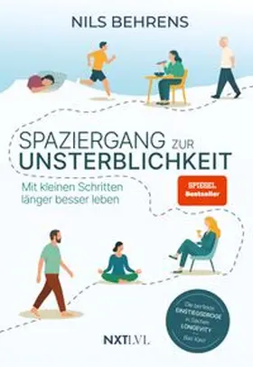 Behrens | Spaziergang zur Unsterblichkeit - Mit kleinen Schritten länger besser leben, Longevity Ratgeber für mehr Healthspan statt Lifespan, gesunde Gewohnheiten zu Bewegung, Ernährung, Schlaf, Prävention & mentale Gesundheitit | Buch | 978-3-68936-138-9 | www.sack.de