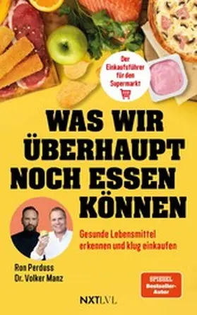 Manz / Perduss |  Was wir überhaupt noch essen können | eBook | Sack Fachmedien